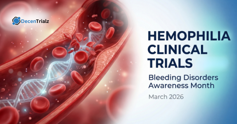 Hemophilia Clinical Trials 2026: Gene Therapy and Novel Trials Transforming Care During National Bleeding Disorders Awareness Month
